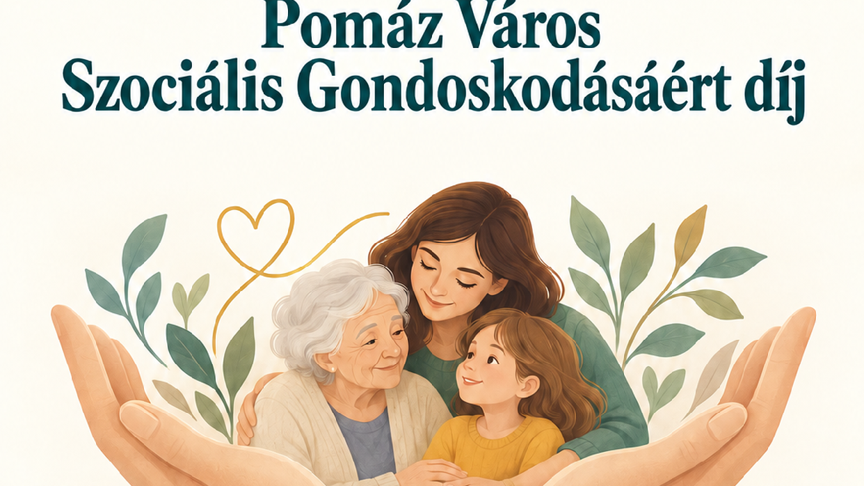 Szeptember 10-ig várják a jelöléseket a Pomáz Város Szociális Gondoskodásáért díjra