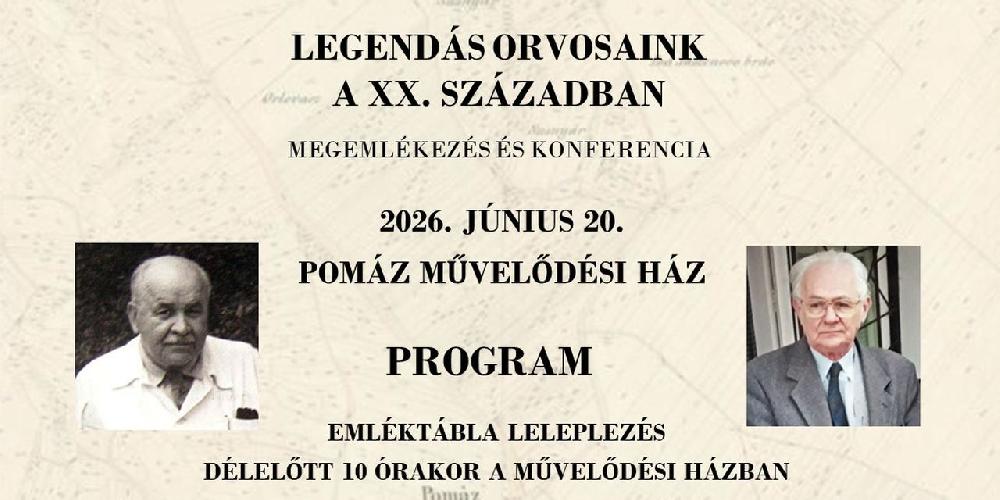 Legendás orvosaink a XX. században - Megemlékezés és konferencia