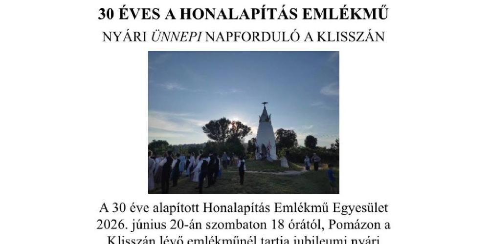 30 éves a Honalapítás Emlékmű - Nyári ünnepi napforduló a Klisszán